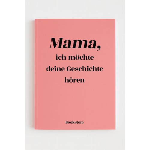 Mama, ich möchte deine Geschichte hören