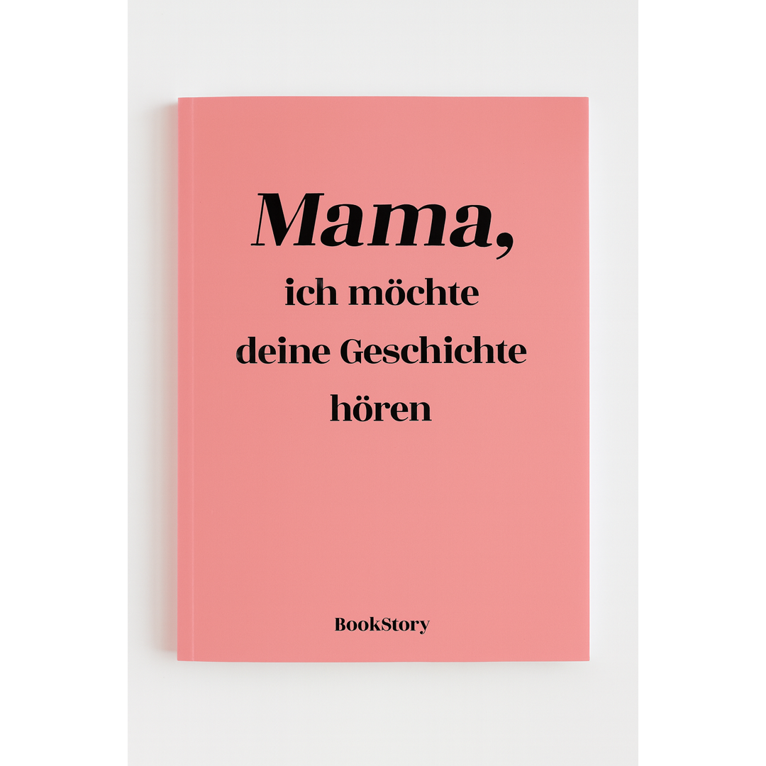 Mama, ich möchte deine Geschichte hören